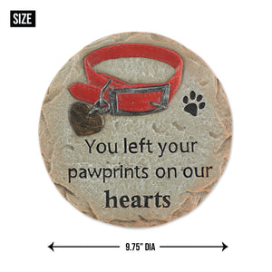 YOU LEFT YOUR PAWPRINTS ON OUR HEARTS- PET MEMORIAL STEPPING STONE